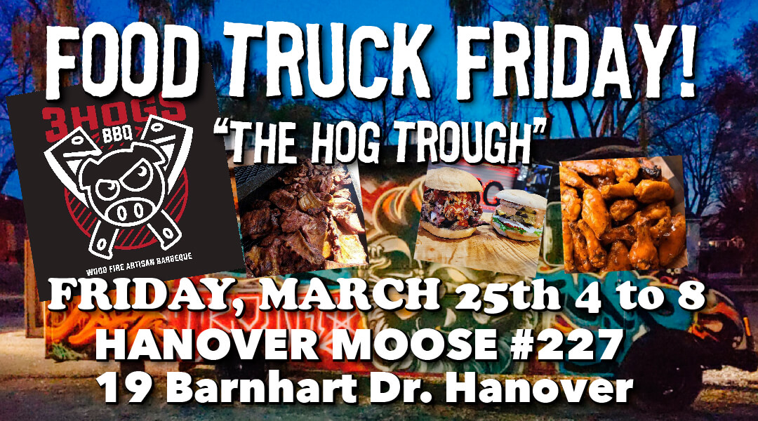 Hanover Moose 3 Hogs BBQ Friday March 25 2022